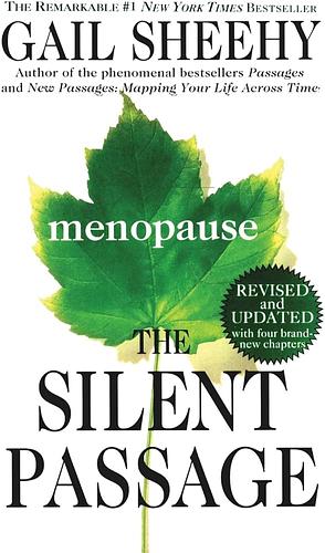 The Silent Passage: Menopause by Gail Sheehy