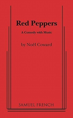 Red Peppers by Noël Coward