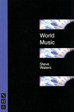 World Music by Steve Waters