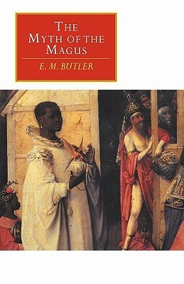 The Myth of the Magus (Canto Original) by Elizabeth M. Butler