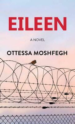 Eileen by Ottessa Moshfegh