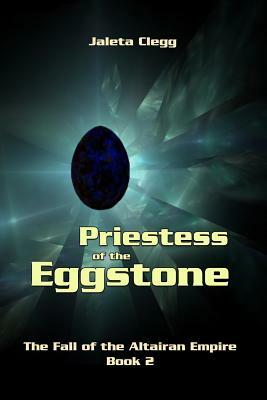 Priestess of the Eggstone by Jaleta Clegg