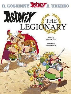 Asterix: Asterix The Legionary: Album 10 by René Goscinny, Albert Uderzo