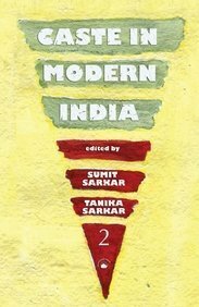 Caste in Modern India by Tanika Sarkar, Sumit Sarkar