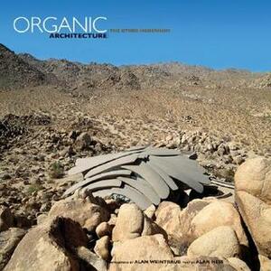 Organic Architecture: The Other Modernism by Alan Weintraub