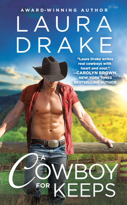 A Cowboy for Keeps by Laura Drake