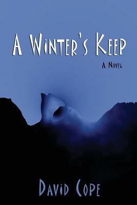 A Winter's Keep by David Cope