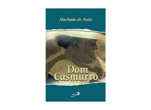 Dom Casmurro by Machado de Assis