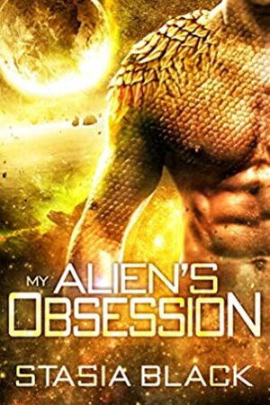 My Alien's Obsession by Stasia Black