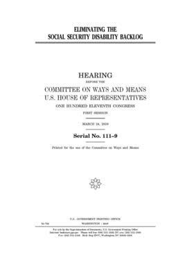 Eliminating the Social Security disability backlog by Committee on Ways and Means (house), United States House of Representatives, United State Congress