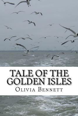 Tale of the Golden Isles by Olivia Bennett