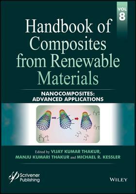 Handbook of Composites from Renewable Materials, Nanocomposites: Advanced Applications by 