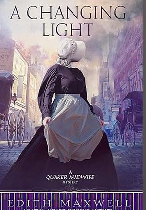 A Changing Light by Edith Maxwell