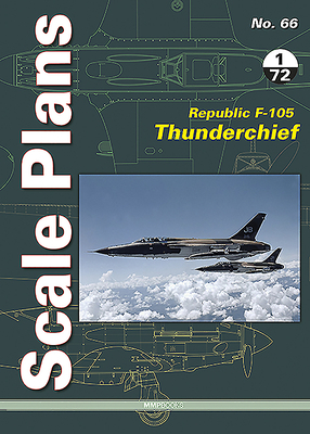 Republic F-105 Thunderchief: 1/72 Scale by 