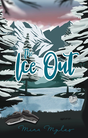 The Ice Out by Mina Myles