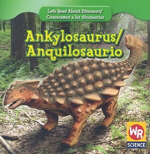 Ankylosaurus/Anquilosaurio by Joanne Mattern