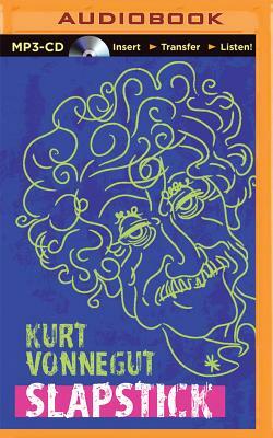 Slapstick: Or Lonesome No More: A Novel by Kurt Vonnegut