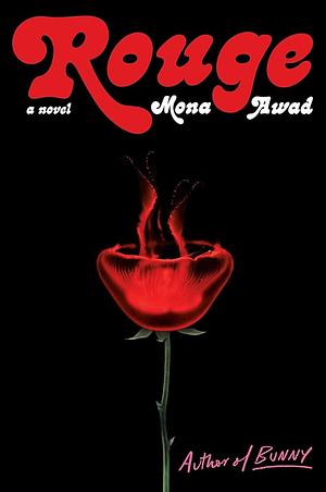 Rouge: A Novel by Mona Awad