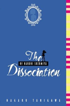 The Dissociation of Haruhi Suzumiya by Nagaru Tanigawa