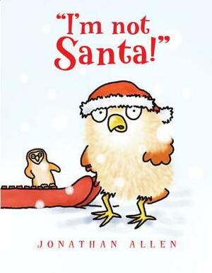 I'm Not Santa! by Jonathan Allen