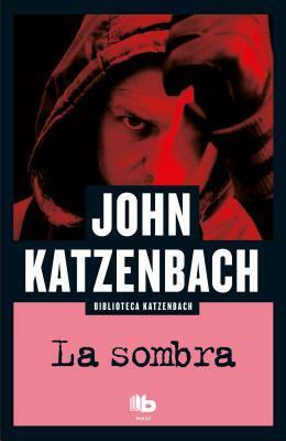 La Sombra / The Shadow Man by John Katzenbach