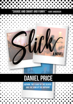 Slick by Daniel Price