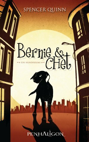 Bernie & Chet by Spencer Quinn