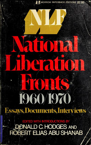 National Liberation Fronts: 1960/1970 by Robert Elias Abu Shanab, Donald Clark Hodges