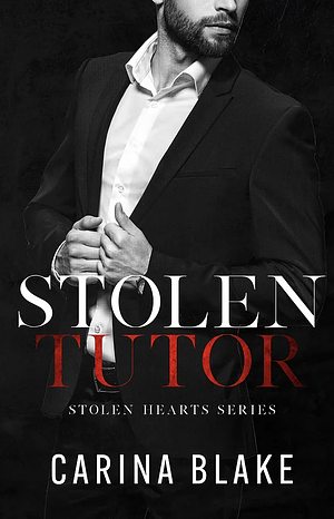 Stolen Tutor by Carina Blake, Carina Blake