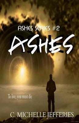 Ashes by C. Michelle Jefferies