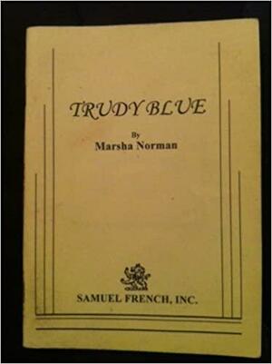 Trudy Blue by Marsha Norman
