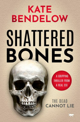 Shattered Bones by Kate Bendelow