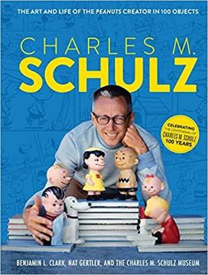 Charles M. Schulz: The Art and Life of the Peanuts Creator in 100 Objects (Peanuts Comics, Comic Strips, Charlie Brown, Snoopy) by The Charles M. Schulz Museum