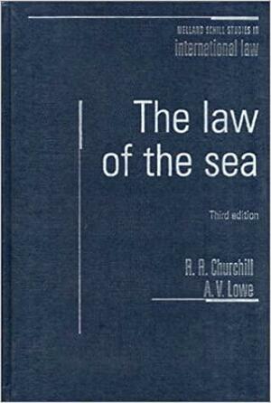 The Law of the Sea by Dominic McGoldrick, Vaughan Lowe, R.R. Churchill, A.V. Lowe