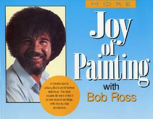 More of the Joy of Painting by Robert H. Ross