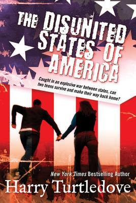 The Disunited States of America: A Novel of Crosstime Traffic by Harry Turtledove