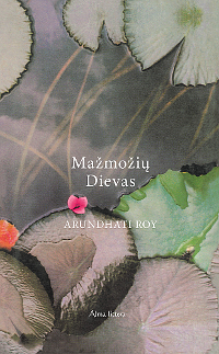 Mažmožių Dievas by Arundhati Roy