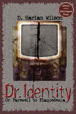 Dr. Identity by D. Harlan Wilson