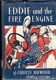 Eddie and the Fire Engine by Carolyn Haywood