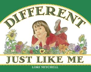 Different Just Like Me by Lori Mitchell