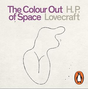 The Colour Out of Space by H.P. Lovecraft