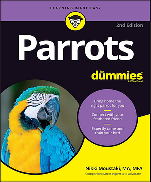 Parrots For Dummies by Nikki Moustaki