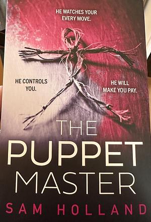 The Puppet Master, Book 3 by Sam Holland