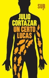 Un certo Lucas by Julio Cortázar, Ilide Carmignani