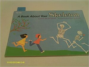 A Book About Your Skeleton by Ruth Belov Gross