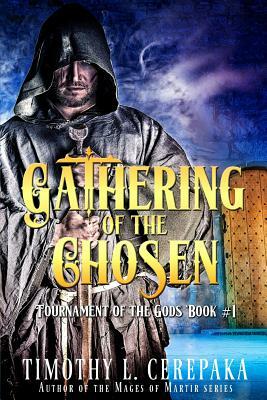 Gathering of the Chosen by Timothy L. Cerepaka