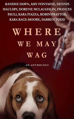 Where We May Wag by Amy Fontaine, Francis Pauli, Dennis Maulsby