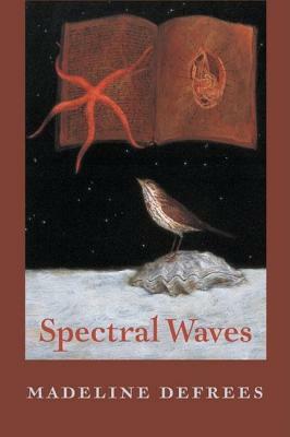 Spectral Waves by Madeline Defrees