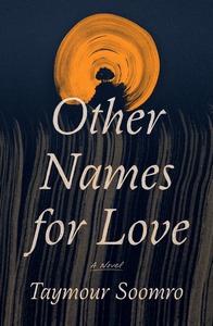 Other Names for Love by Taymour Soomro