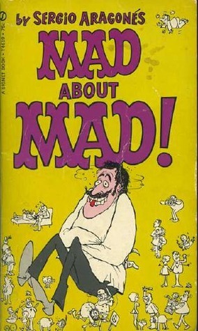 Mad about Mad by Sergio Aragonés